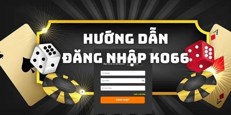 Điền thông tin tài khoản truy cập đầy đủ tại KO66