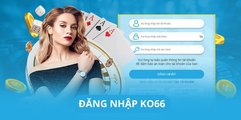 Tổng hợp những thắc mắc thường gặp khi đăng nhập KO66